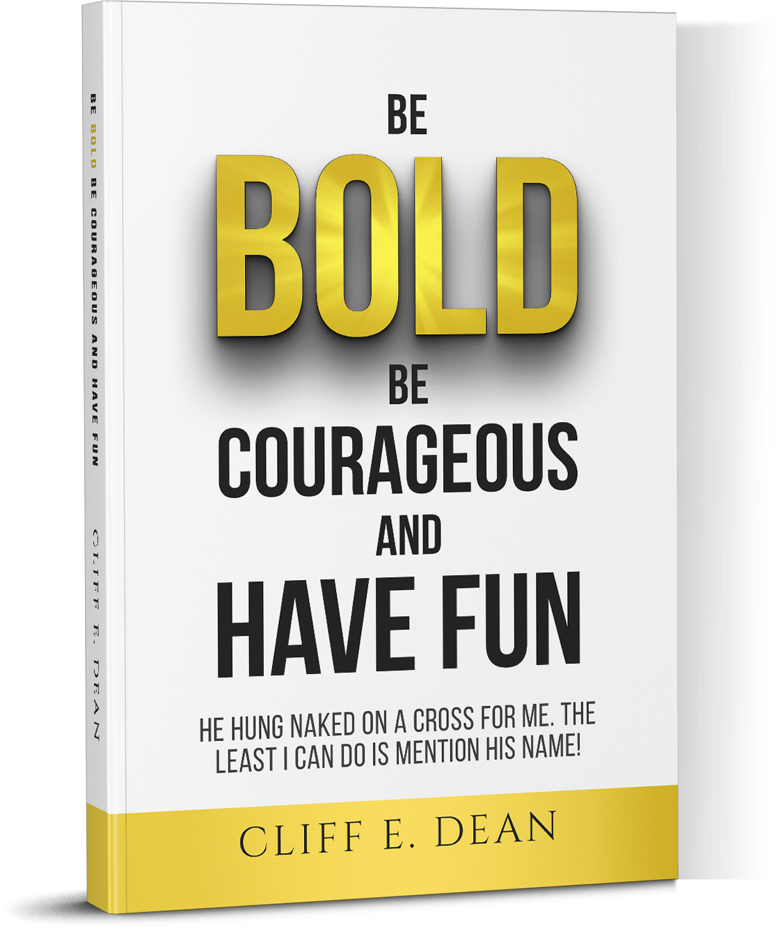 be bold be courageous and have fun book